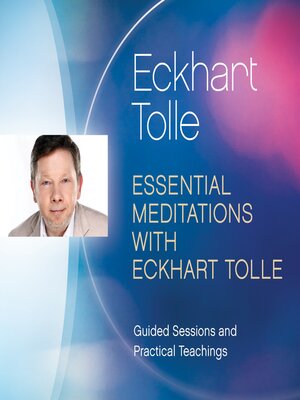 Essential Meditations with Eckhart Tolle - Audiobook